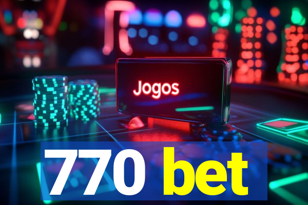 770 bet